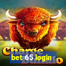 bet 65 login